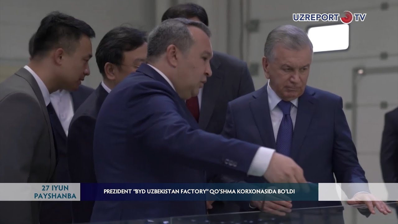 PREZIDENT “BYD UZBEKISTAN FACTORY” QO‘SHMA KORXONASIDA BO‘LDI