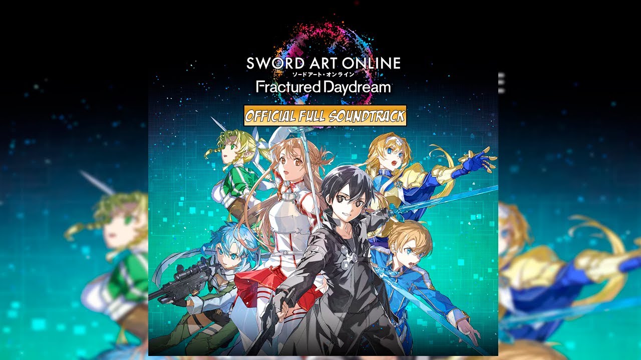 Sword Art Online Fractured Daydream Official Soundtrack - Full OST