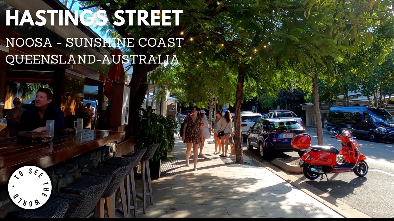 4K - 🇦🇺 HASTINGS STREET Walk NOOSA - Sunshine Coast, Queensland, Australia 🇦🇺