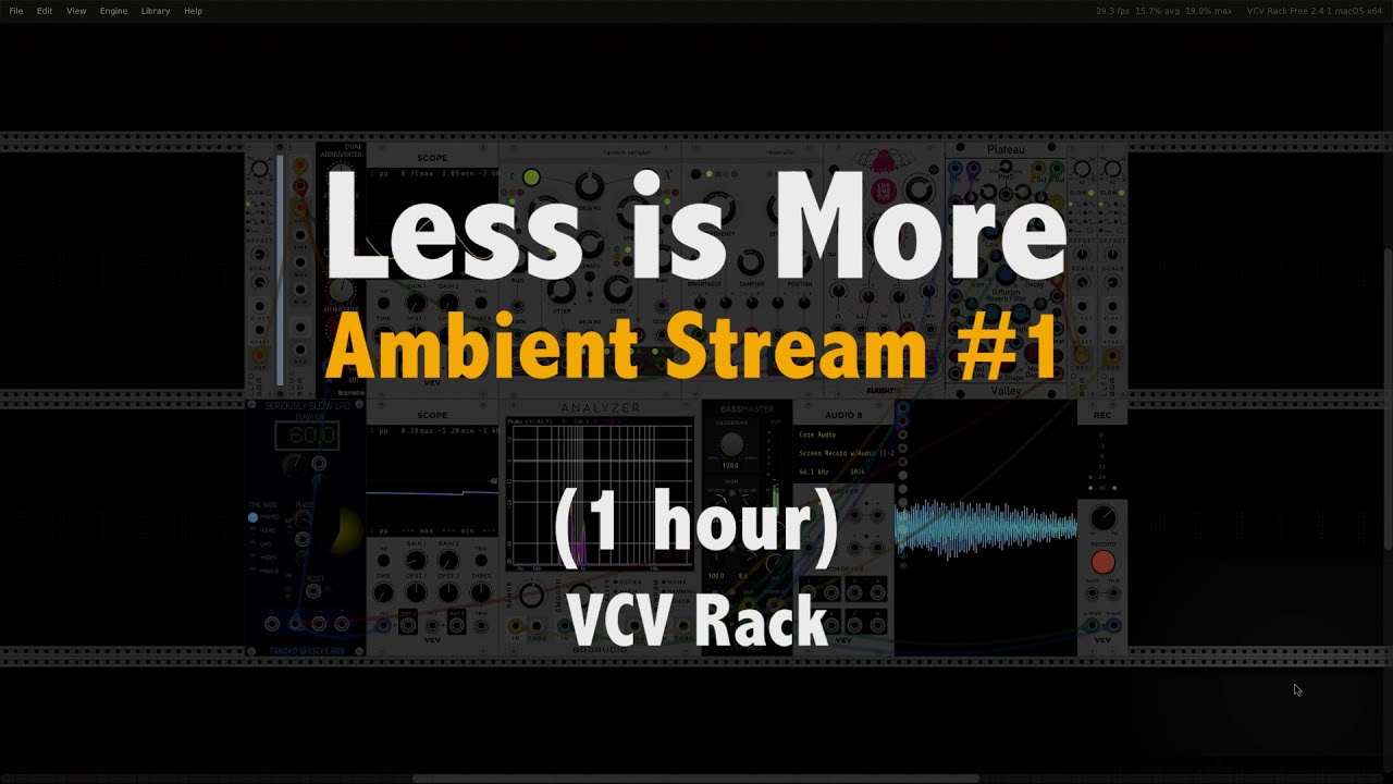 Less is More [Ambient Stream #1] - 1 hour Generative Ambient Music in VCV Rack