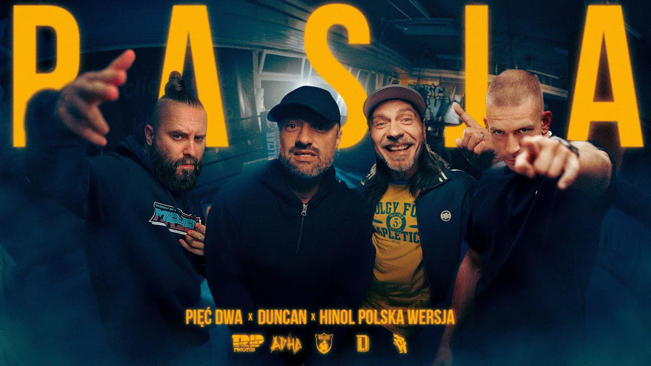 PIĘĆ DWA x DUNCAN x HINOL POLSKA WERSJA - PASJA