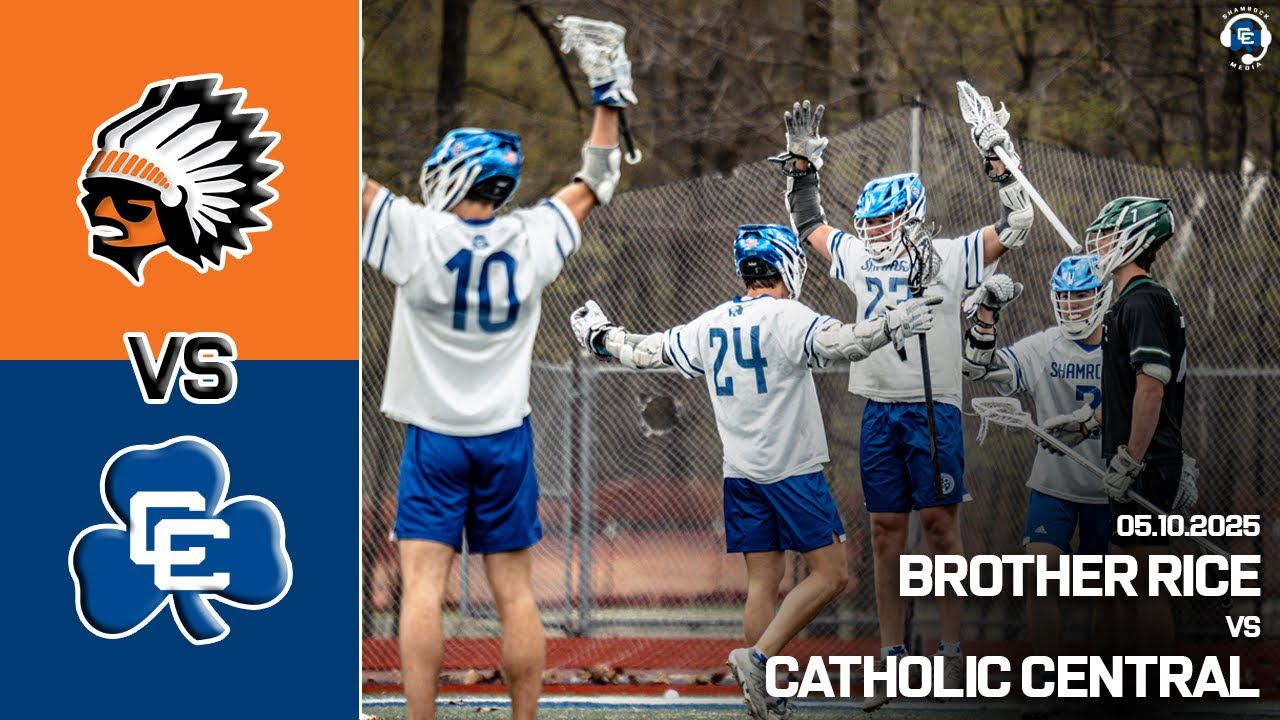 CHSL Championship | Brother Rice vs Catholic Central | CHSL Varsity Boys Lacrosse | May 10th, 2025