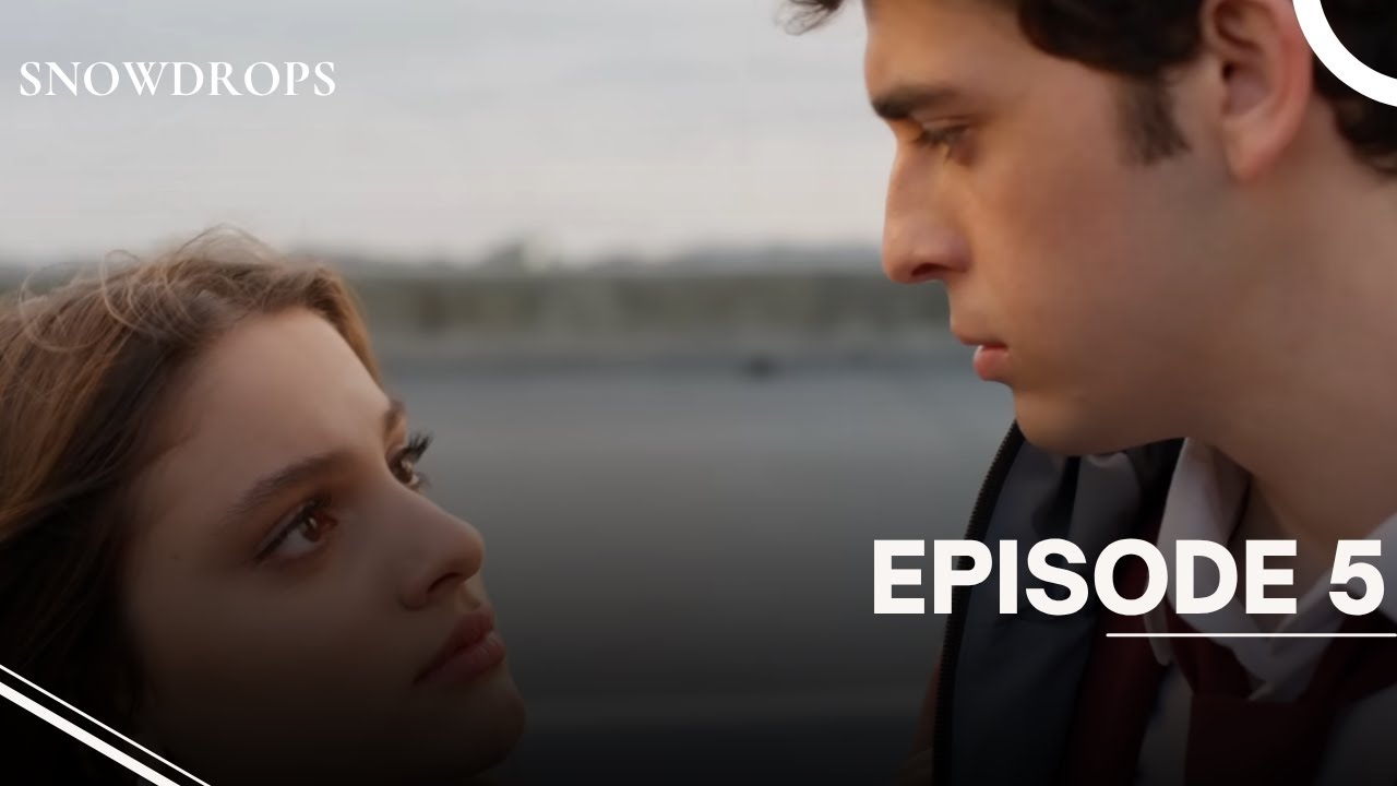 Snowdrops - Episode 5 - English Subtitles - New Turkish Drama Series 2025