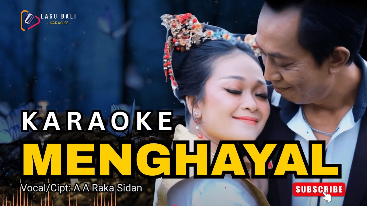 Karaoke Menghayal - AA Raka Sidan | Lagu Bali Karaoke