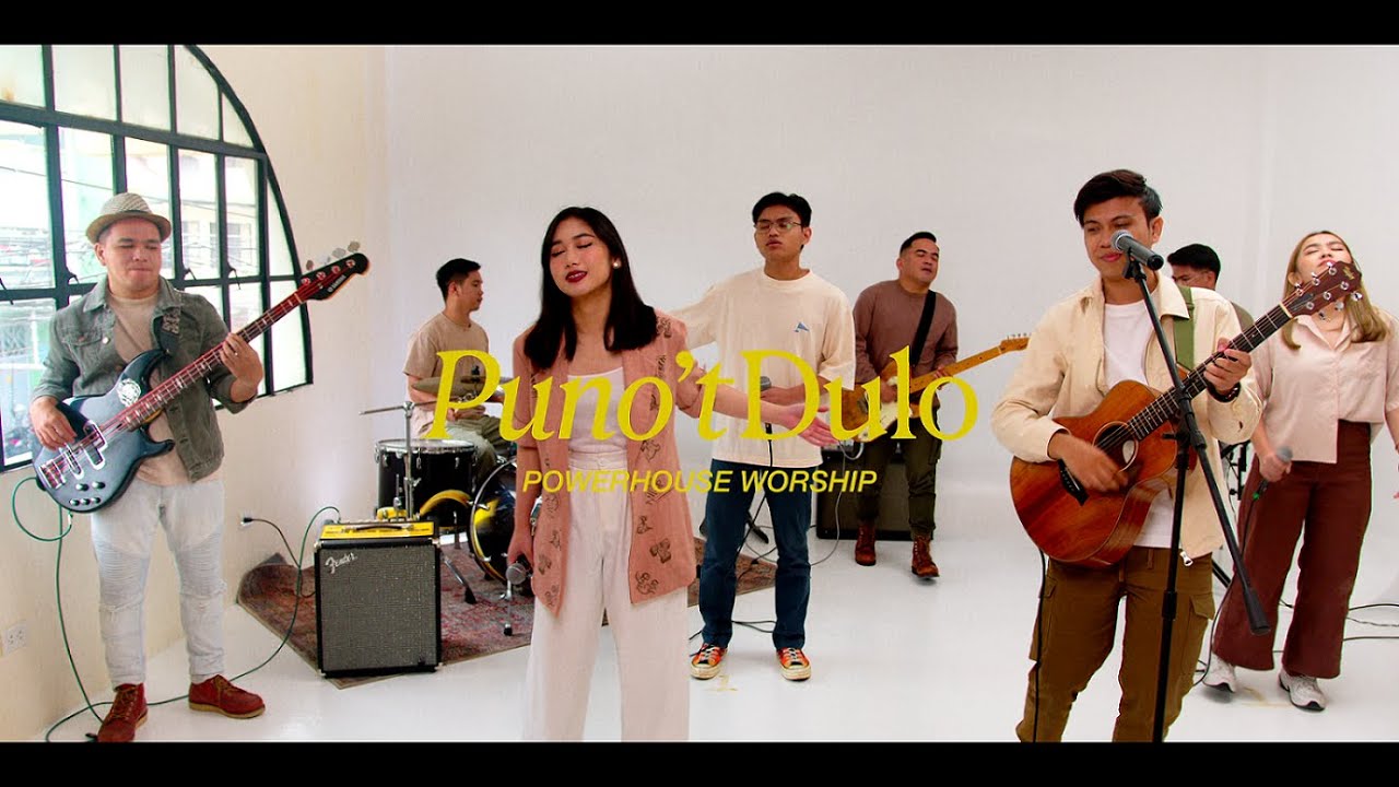 Puno't Dulo I Powerhouse Worship (Original)