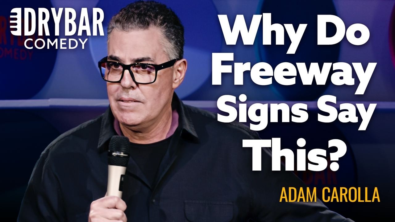 Why Do LA Freeway Signs Only Say This | Adam Carolla | Dry Bar Comedy