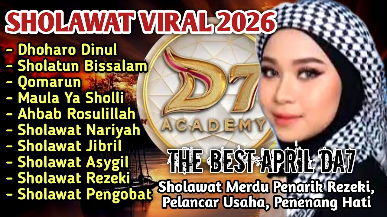 Sholawat Terbaru ( April DA'7 ) Bikin Merinding | Bikin Adem | Penarik Rezeki Penyejuk Jiwa