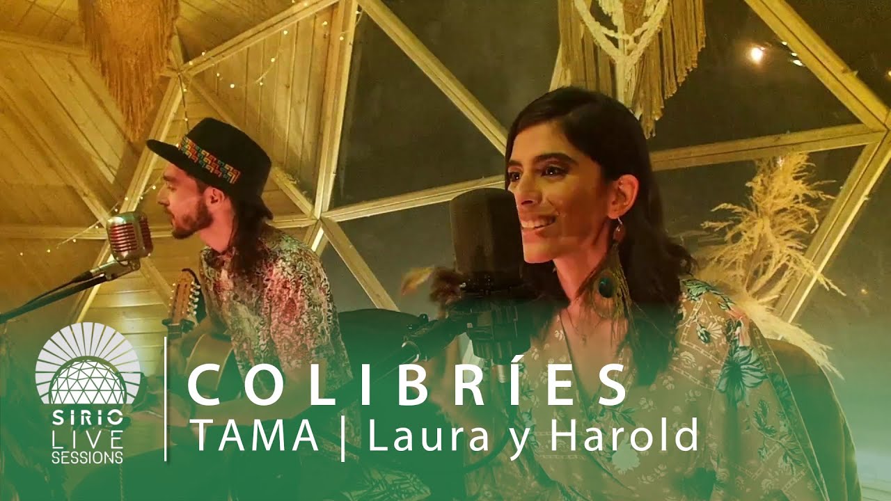 COLIBRÍES  ·  TAMA  *  Laura  y Harold |  Sirio Live Sessions (Música Medicina en Vivo)