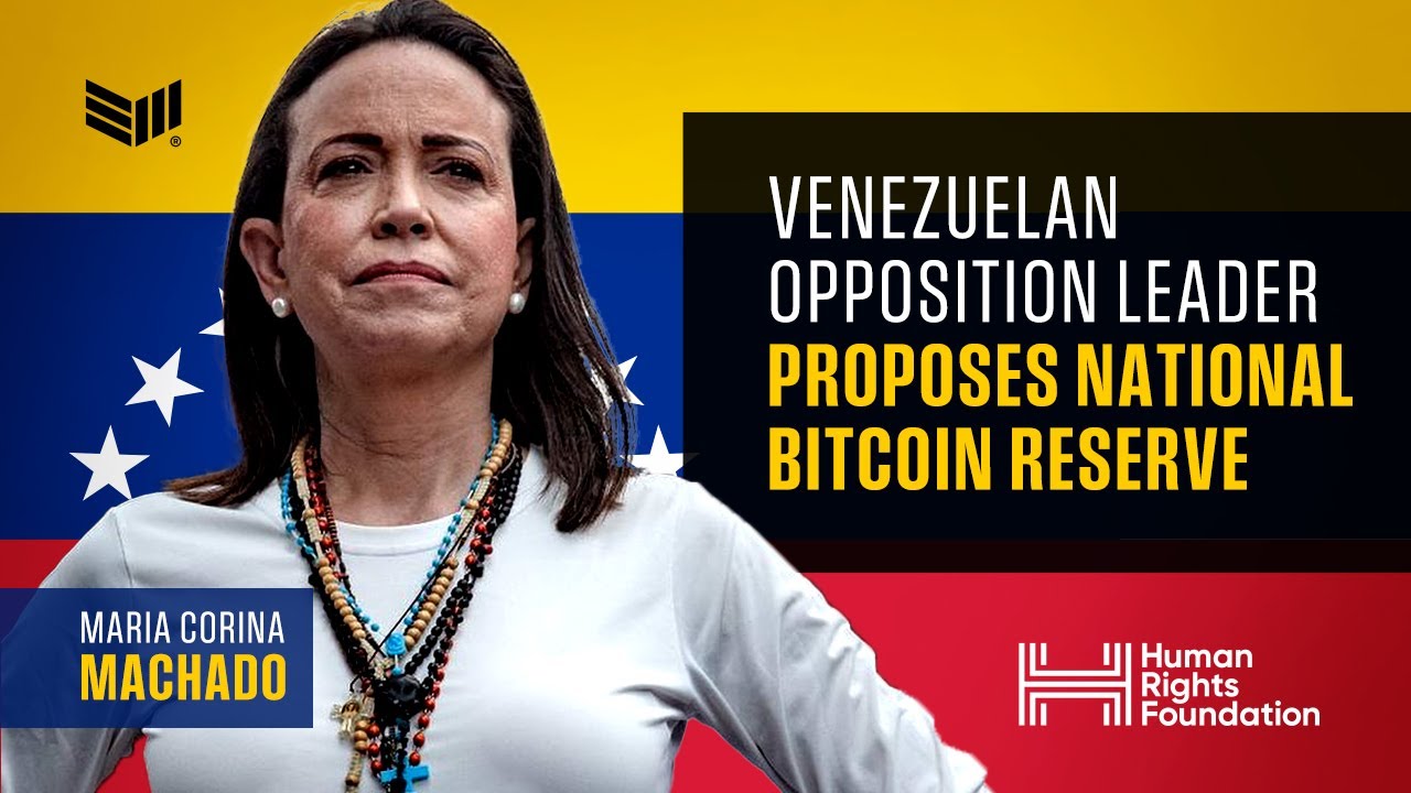 Venezuela Opposition Leader Marina Machado: National Bitcoin Reserve Proposal