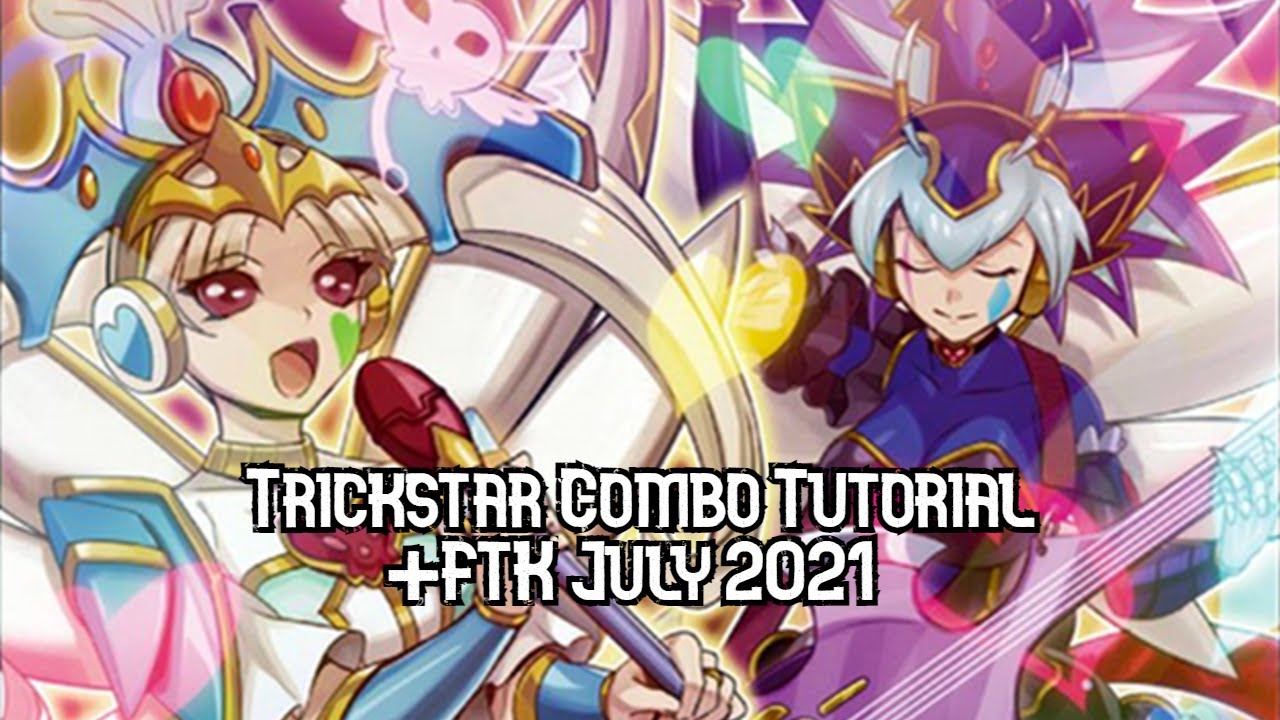 Yugioh! Trickstar combo tutorial! +ftk July 2021 yugioh