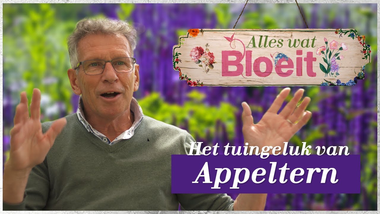 Het tuingeluk van Appeltern  | Alles Wat Bloeit