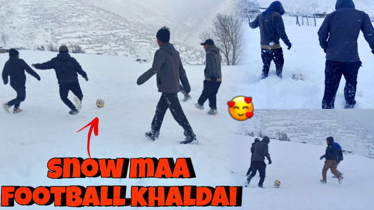 हिउँमा फुटबल खेल्दै। 🥶🥶🥶 1ft snow paryo 😍 Prakash Thakuree vlog ❤️