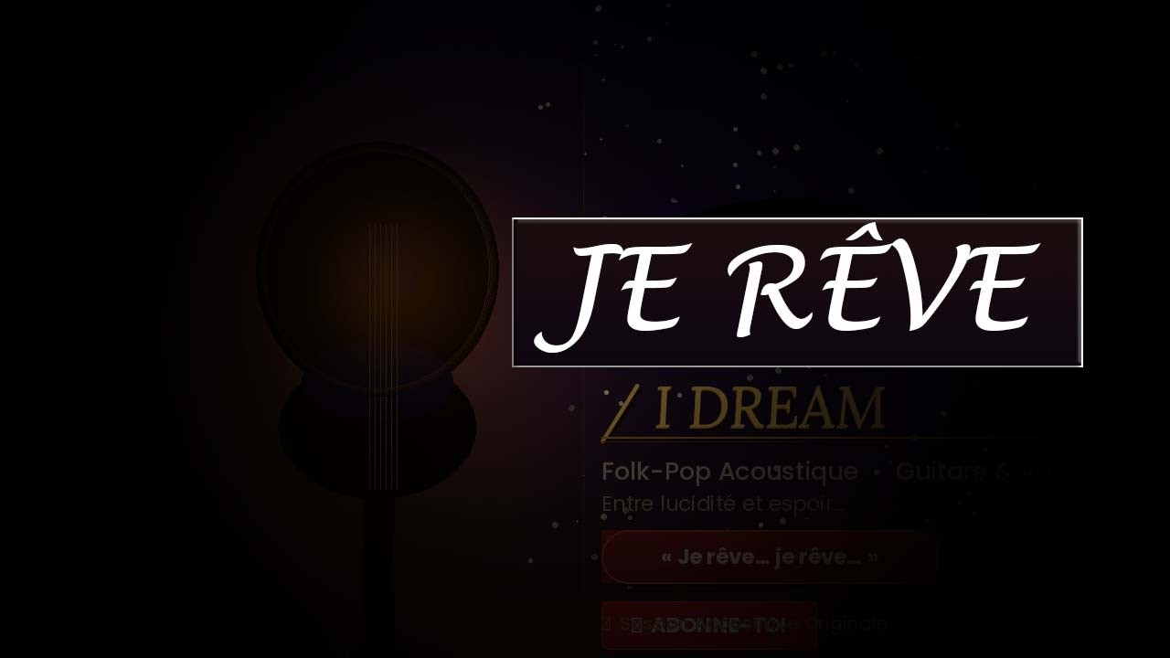 JE RÊVE- Khal Hant