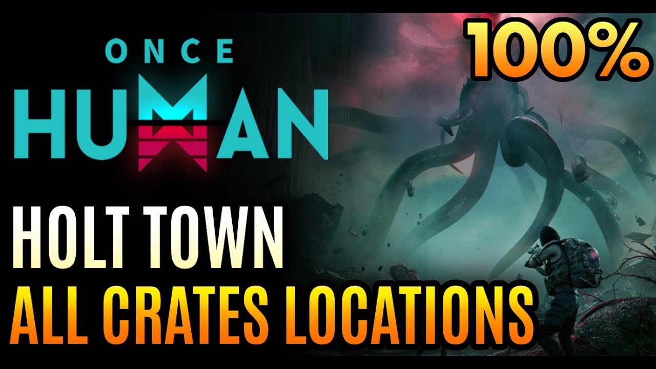 Once Human - Holt Town Crates - All Mystical Armor Weapon Chests Locations