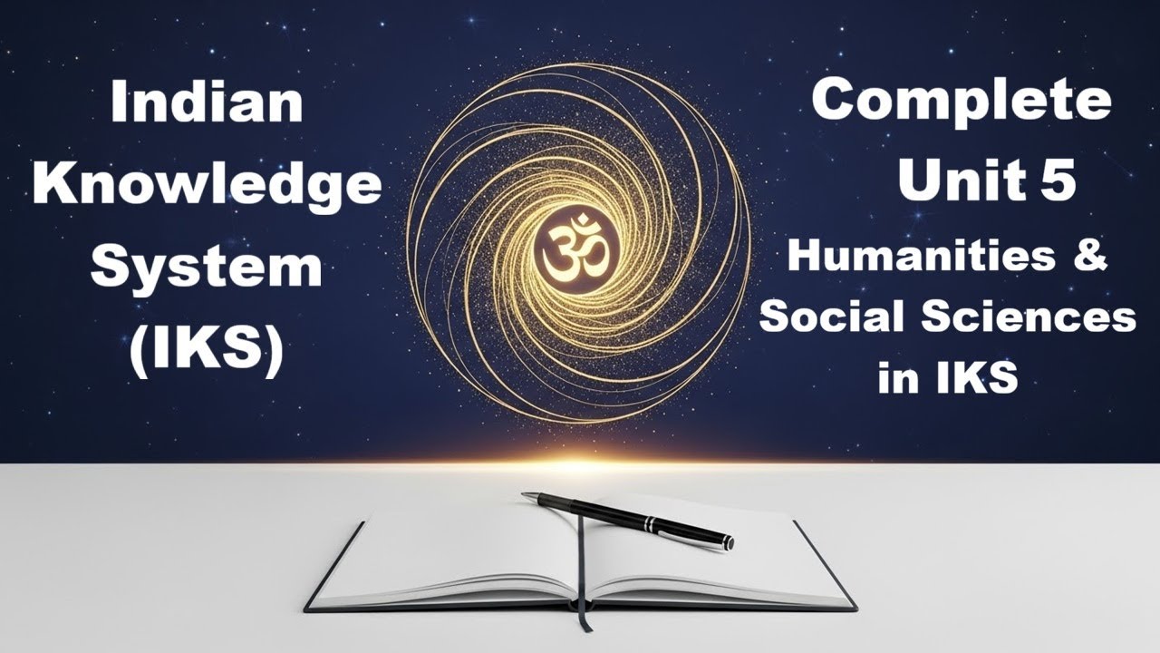 Complete Unit 5 | Indian Knowledge System (IKS)  | BCA/BBA 1 Semester | NEP | MIC