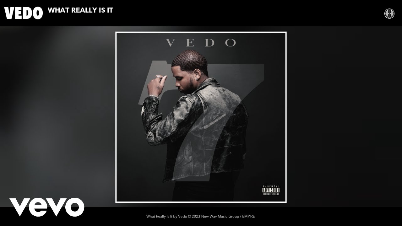 Vedo - What Really Is It (Official Audio)