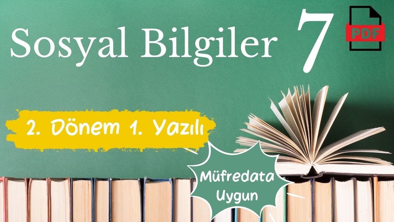 Sosyal Bilgiler 7. Sınıf 2. Dönem 1. Yazılı Müfredata ve Senaryolara uygun +PDF sosyal 7 yazılı