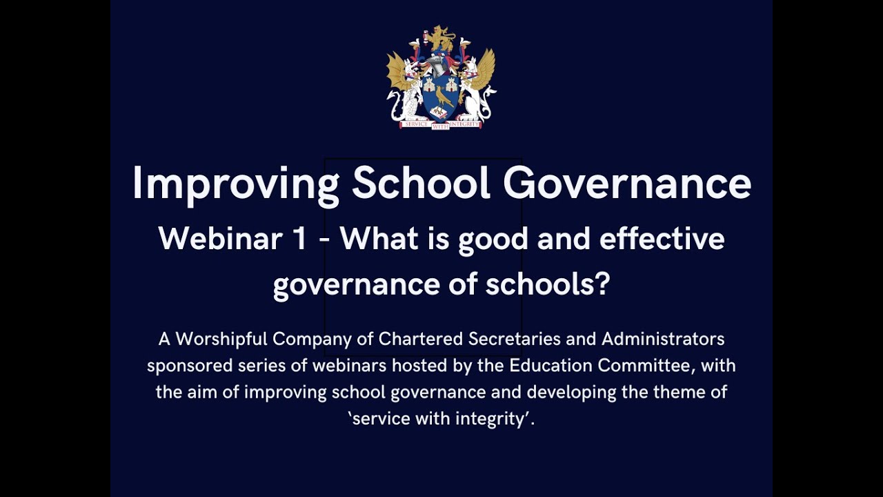 Improving School Governance Webinar 1 - What is good & effective governance of schools?