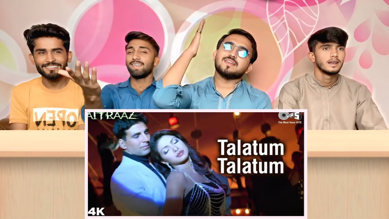  Reaction on Talatum Talatum  Kareena  Priyanka  Akshay Kumar  Udit N  Alka Y  Aitraaz Movie