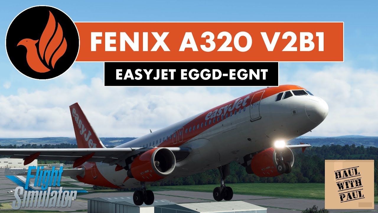 🔴 MSFS | Fenix Simulations A320 V2 Block 1 Update | EasyJet Ops EGGD - EGNT