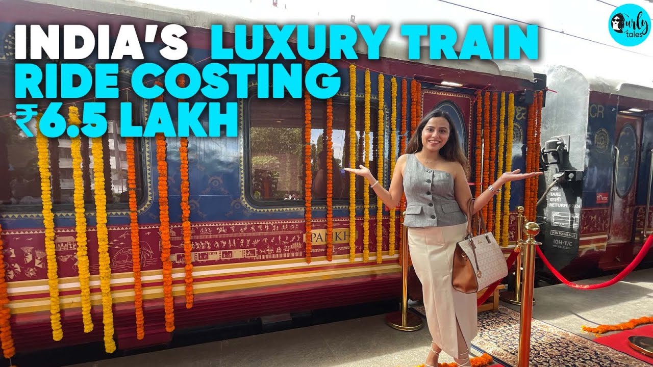 India&rsquo;s Most Expensive Train Costing ₹6.5 Lakhs For 2 | Curly Tales