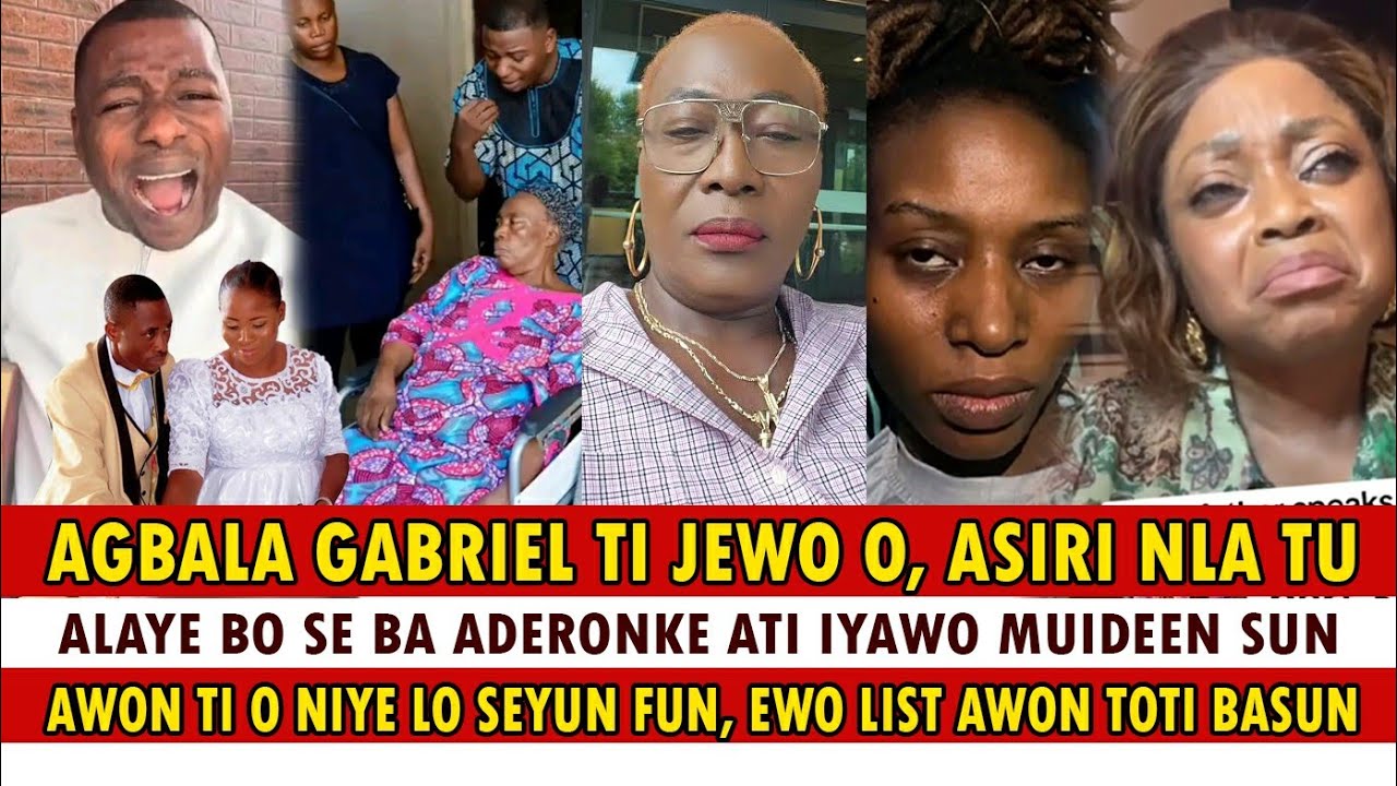 ASIRI NLA TU! AGBALA GABRIEL JEWO O, EWO ADURU AWON TO BASUN YATO SIYAWO MUIDEEN ATI ADERONKE