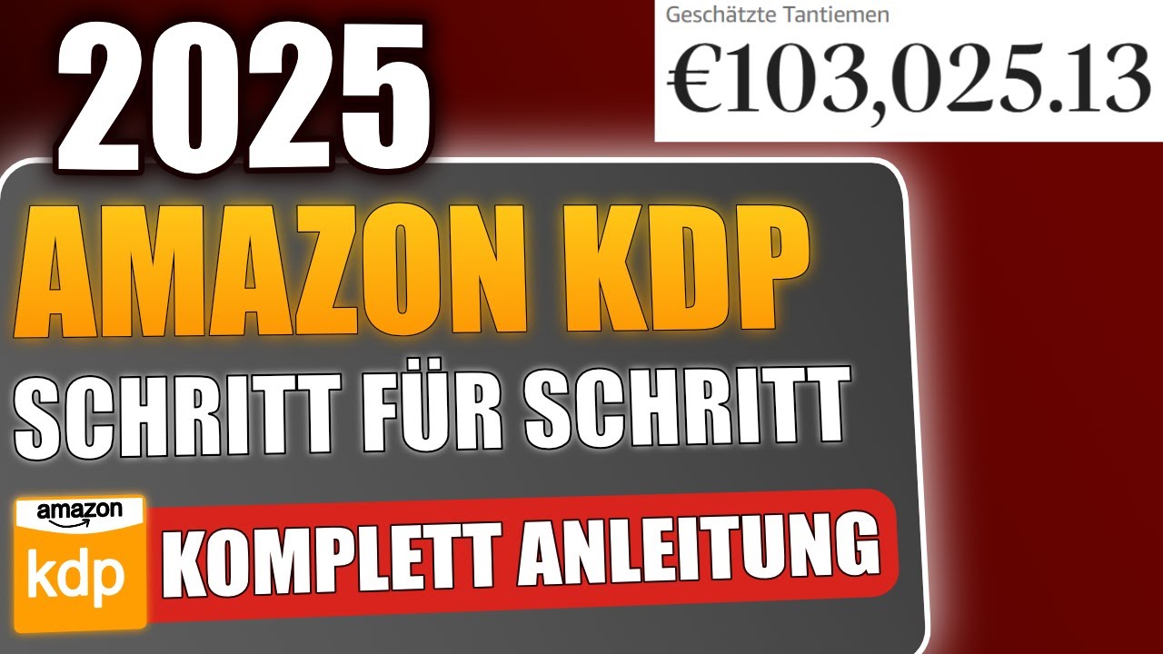 So startest du mit Amazon KDP in 2025 | Ultimative Schritt für Schritt Anleitung von A bis Z