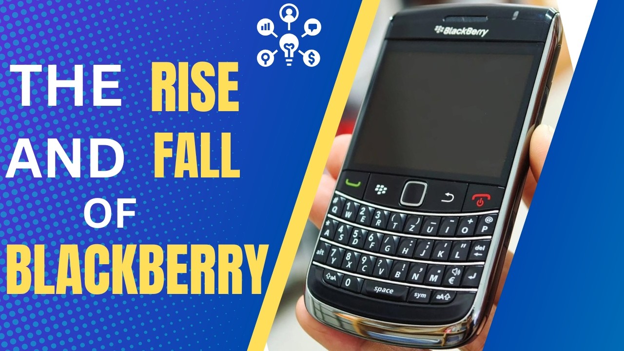 The Rise and Fall of Blackberry: The One Decision That Destroyed BlackBerry