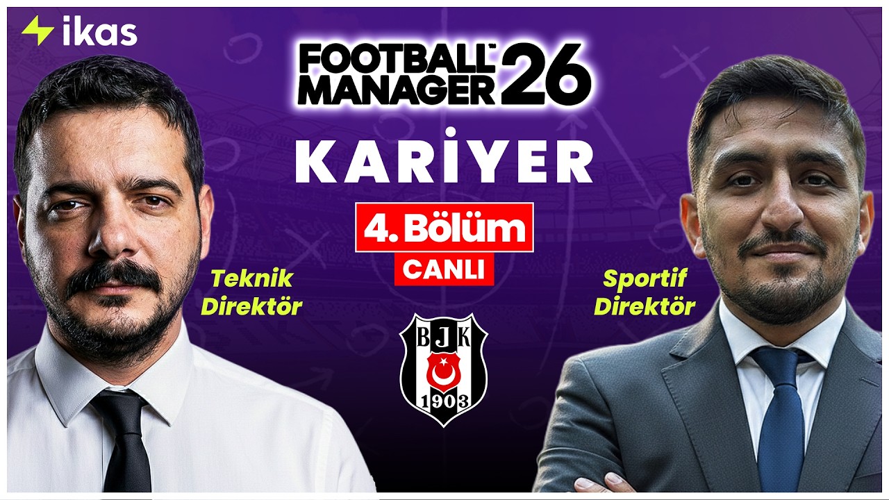ŞİMDİ KALDIĞIMIZ YERDEN DEVAM | FM 26 Beşiktaş Kariyeri 4. Bölüm @gokturkisa1903