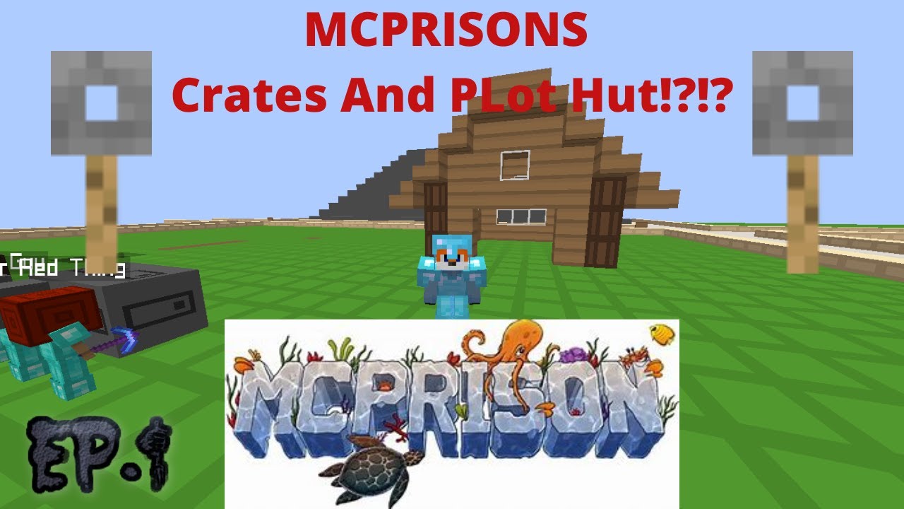 MCPRISONS Episode 1 - Crate Unlocking and Plot Hut?!?!