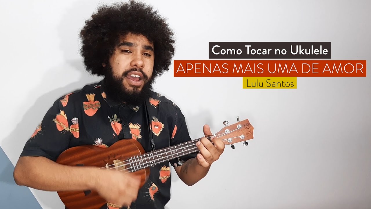 Como tocar APENAS MAIS UMA DE AMOR | Lulu Santos | cifra simplificada ukulele