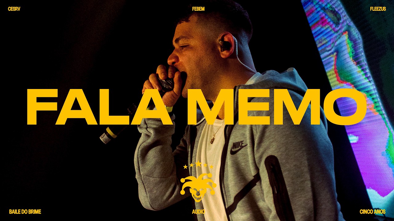 FALA MEMO - BAILE DO BRIME! - (FEBEM, FLEEZUS & CESRV)