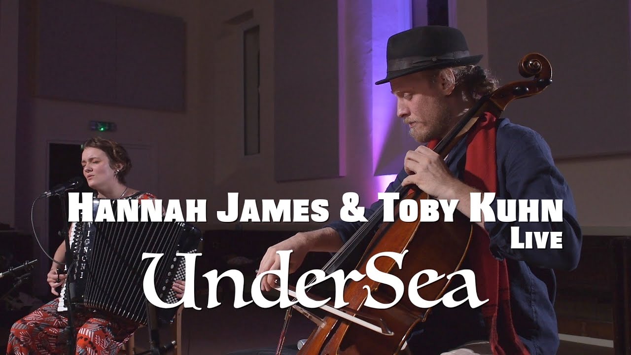 Hannah James and Toby Kuhn - UnderSea