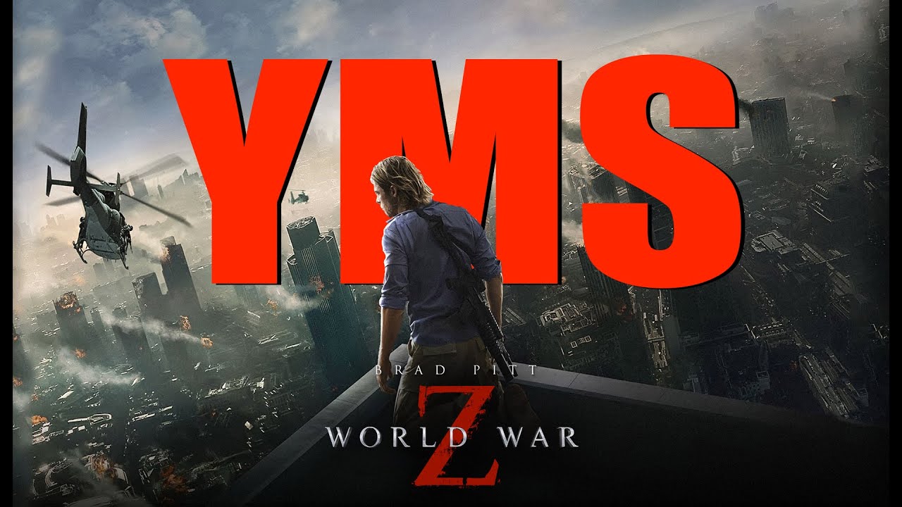 YMS: World War Z (1 of 2)