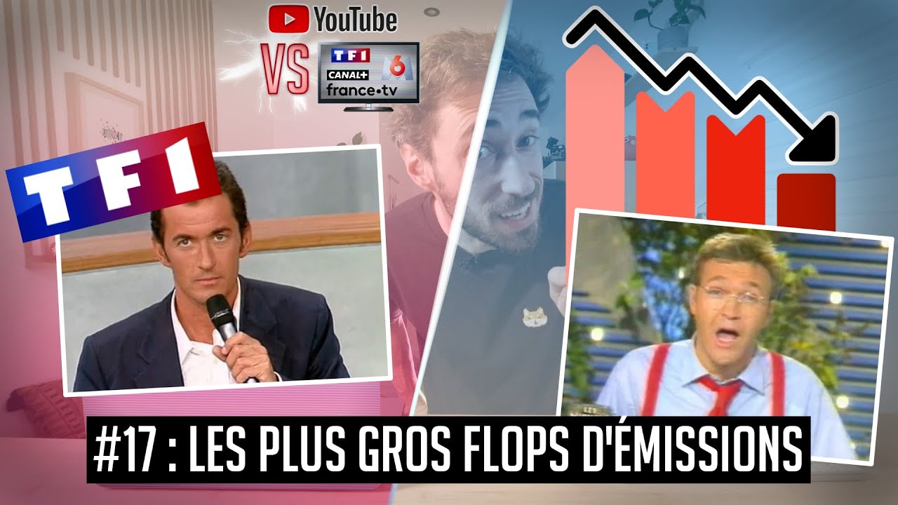 YouTube VS la télé #17 : Les plus gros flops d'émissions