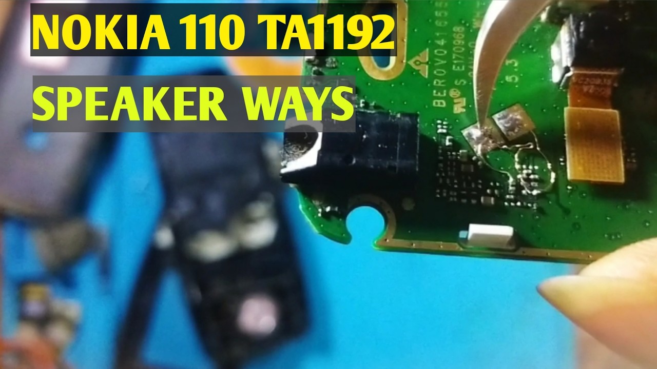 NOKIA 110, TA1192 SPEAKER PROBLEM WAYS
