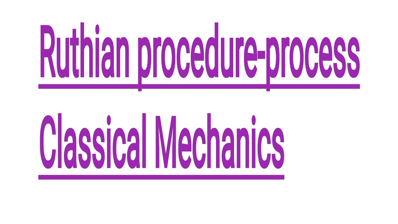 Ruthian procedure, Classical Mechanics