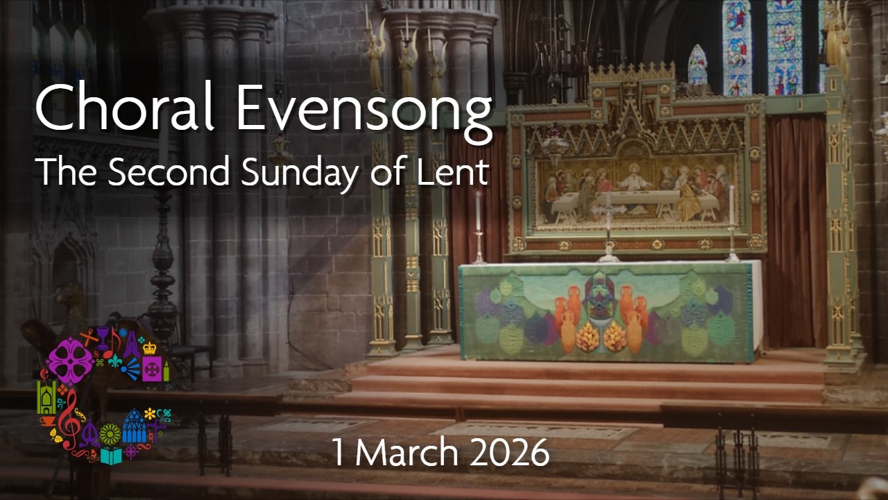 Choral Evensong | Sunday 1 March 2026 | Chester Cathedral