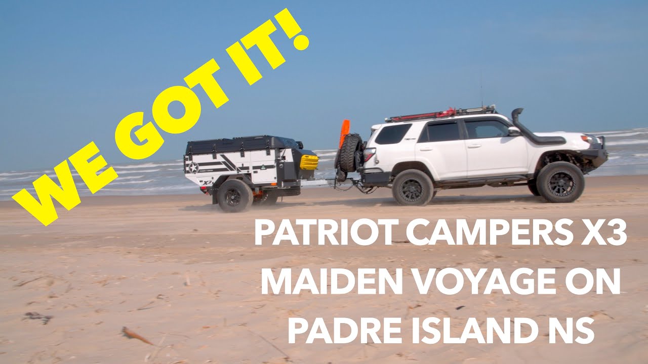 S2E3 - New Patriot Campers X3 taken out to Padre Island National Seashore
