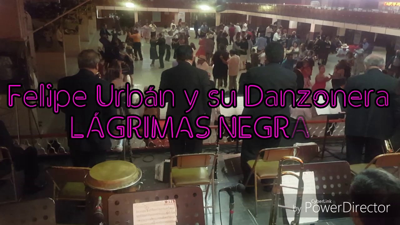 Felipe Urbán y su Danzonera - Lagrimas Negras