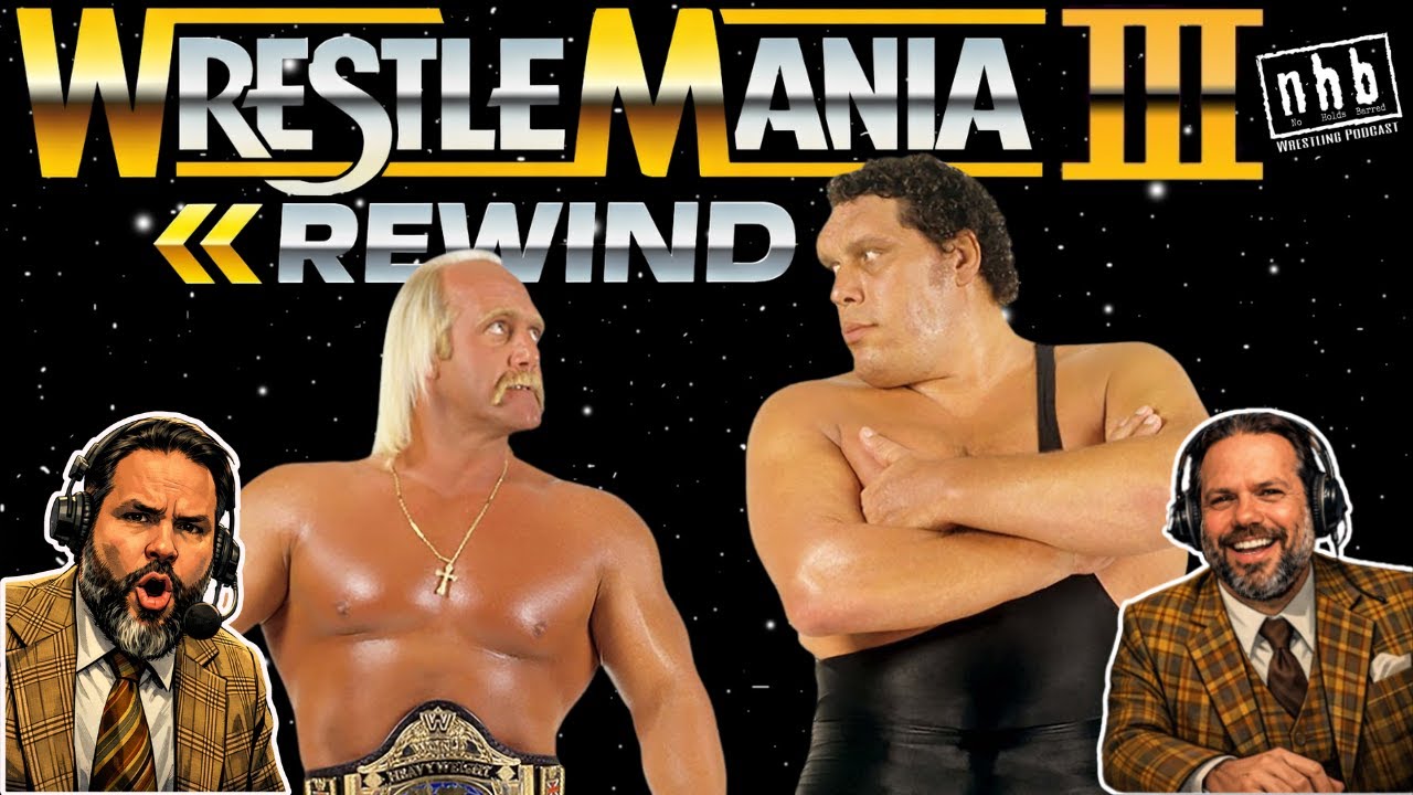 WrestleMania III Rewind | No Holds Barred