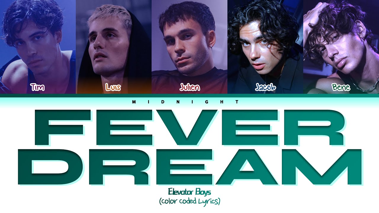 Elevator Boys - Fever Dream | (Color Coded Lyrics)