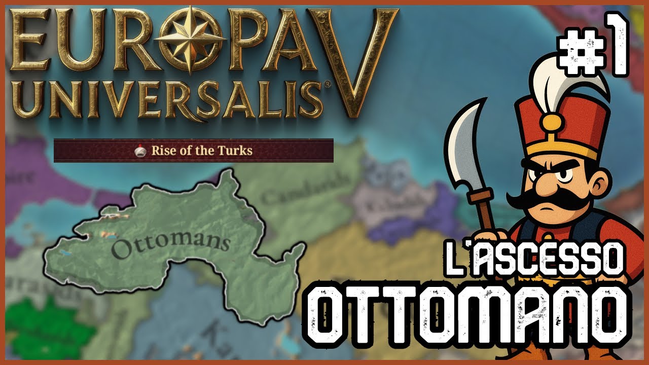 Europa Universalis 5 │ L&rsquo;Ascesso degli Ottomani #1 [La Presa di Ankara]