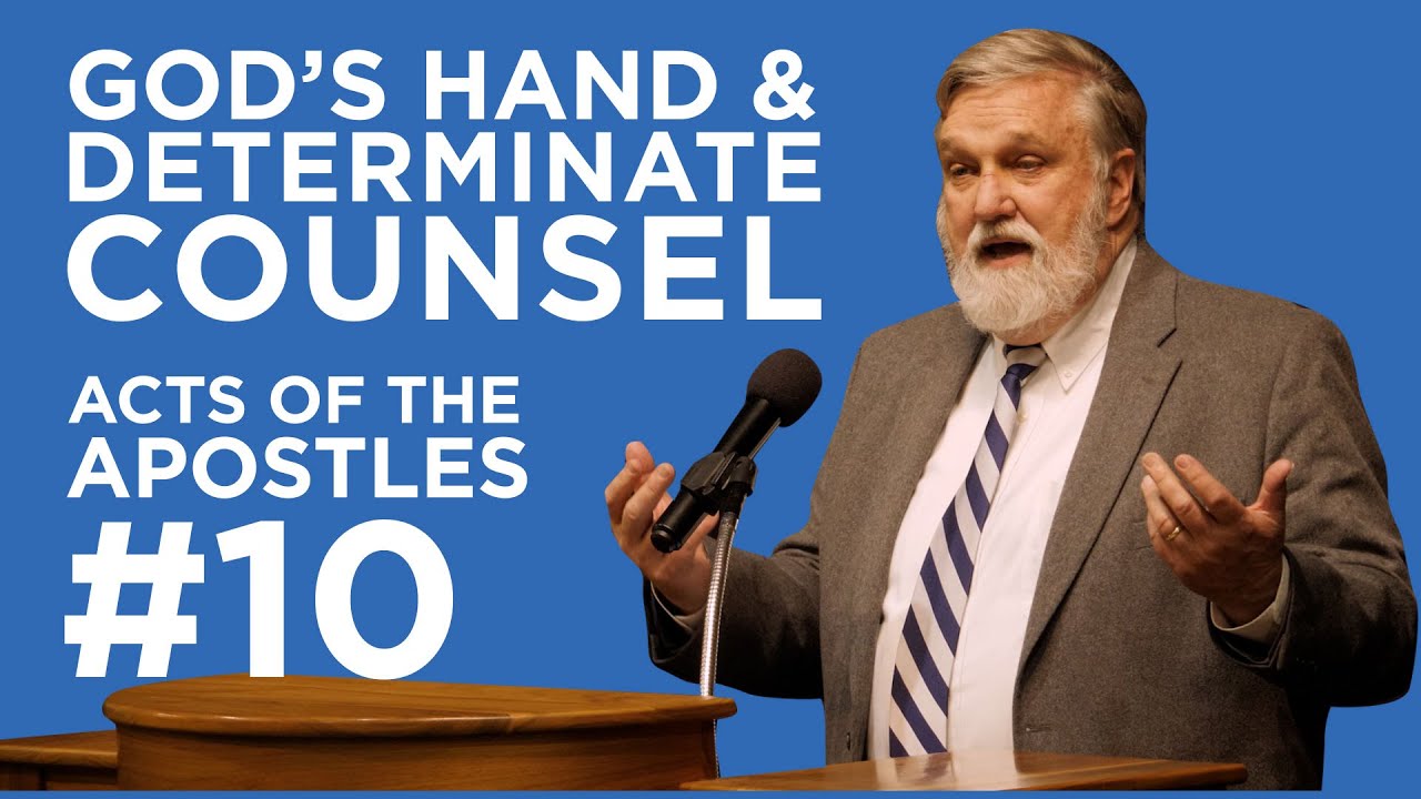 God's Hand and Determinate Counsel (Acts of the Apostles #10) | Douglas Wilson