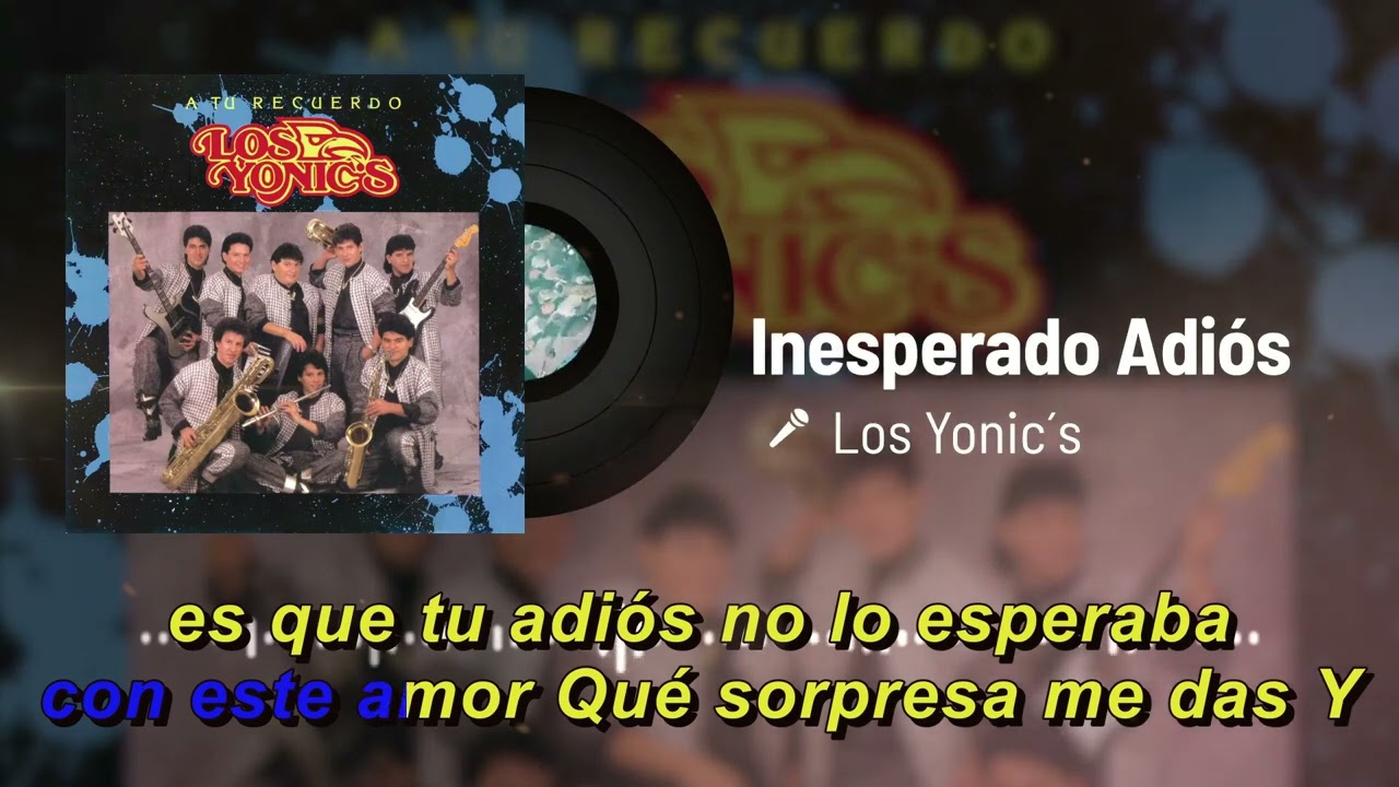 KARAOKE YONICS INESPERADO ADIOS PISTA
