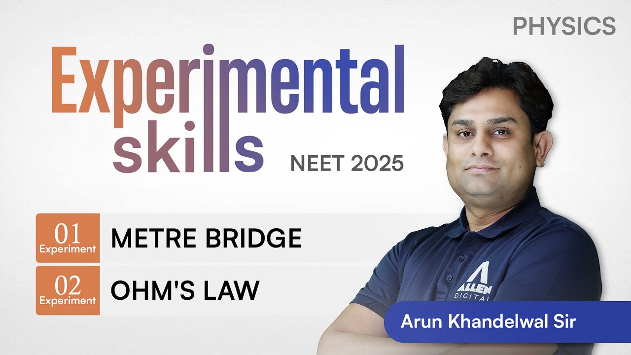 Live 🔴 Physics Experiments for NEET 2025 | Meter Bridge & Ohm&rsquo;s Law | @ALLENNEET