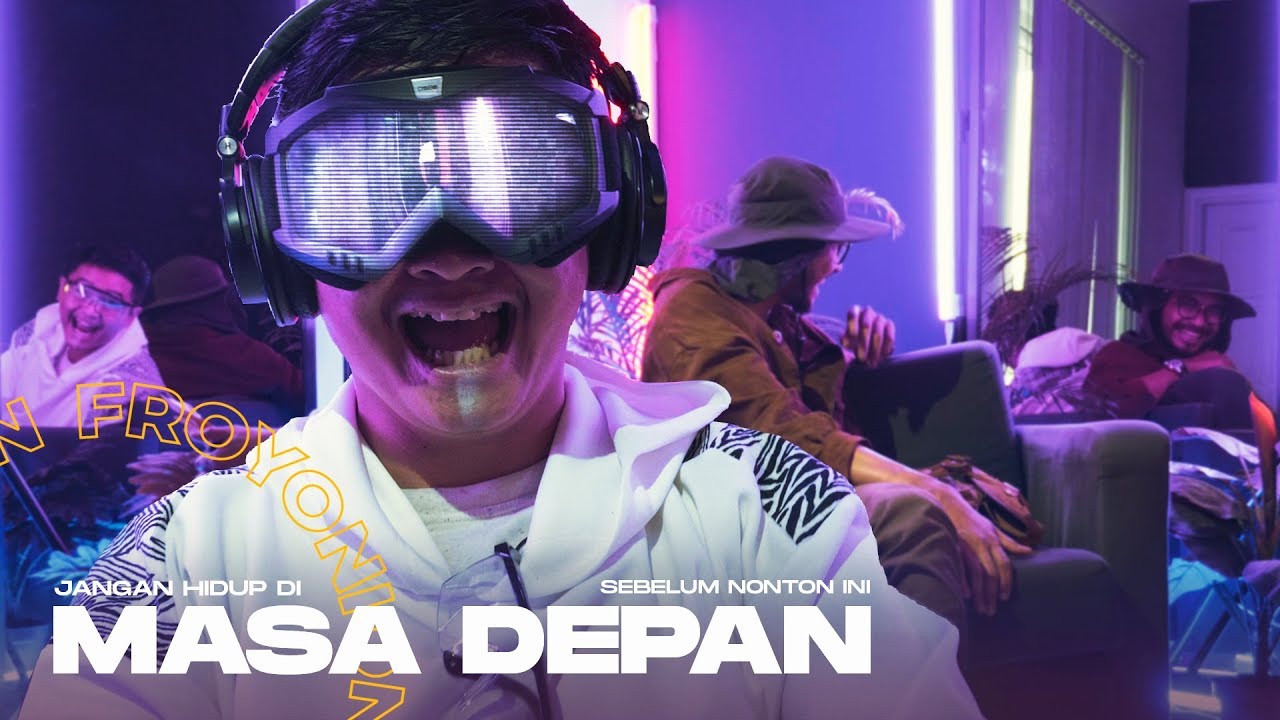 JANGAN HIDUP DI MASA DEPAN SEBELUM NONTON INI!