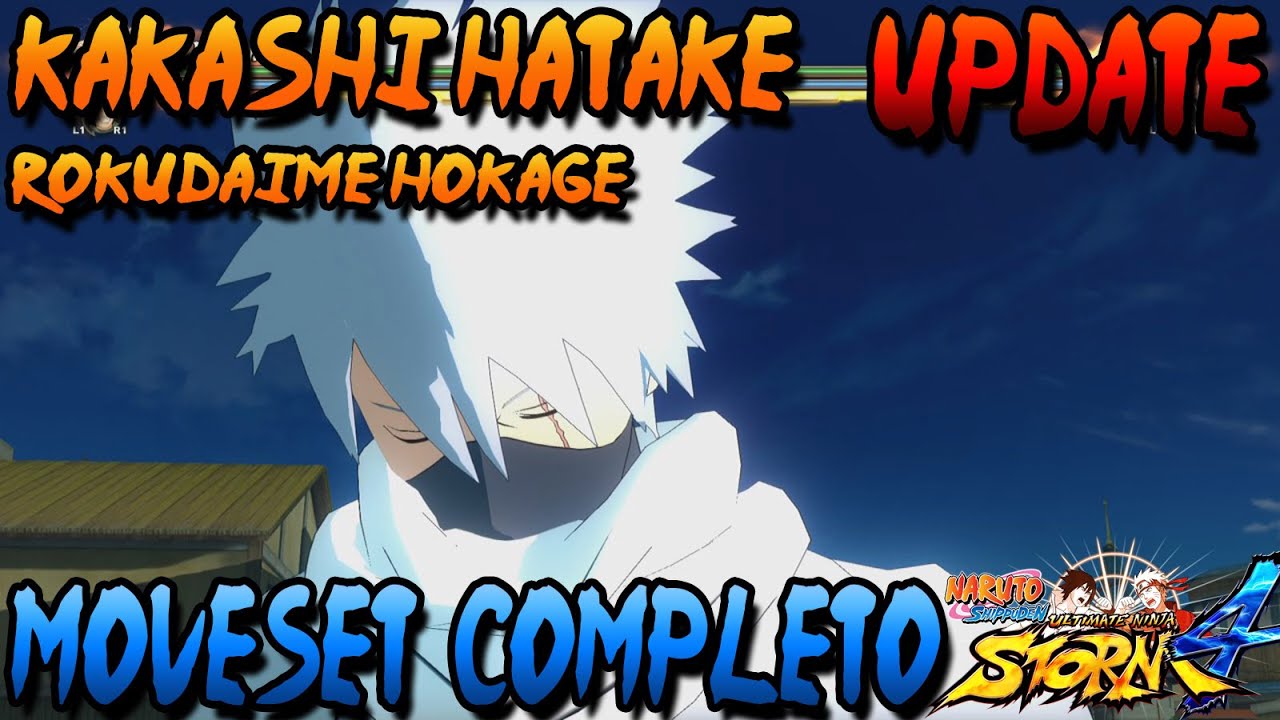 [DLC UPDATE] Naruto Storm 4: Kakashi Hatake Rokudaime Hokage (DLC) Moveset Completo