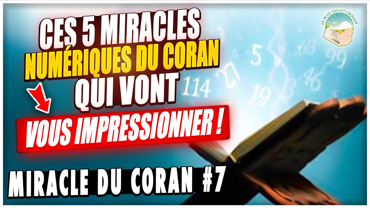 5 Miracles numériques du Coran qui vont vous impressionner
