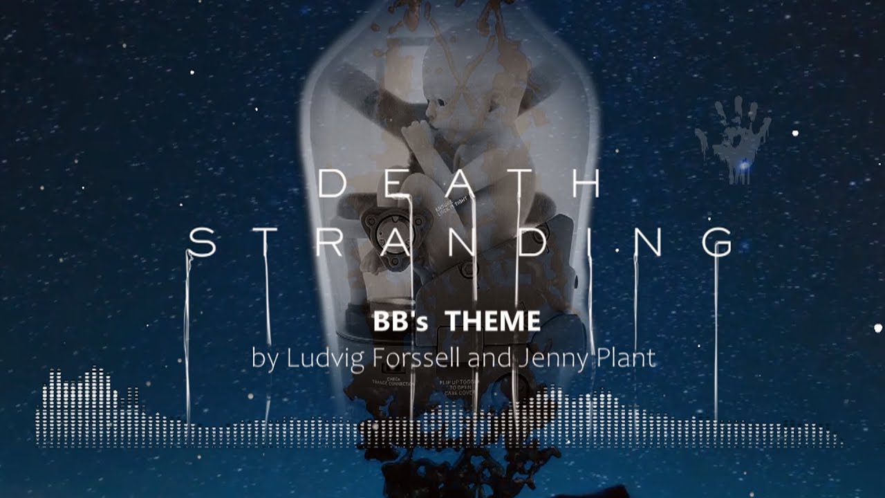 BB'S THEME MUSIC | VISUAL EFFECT | Death Stranding (VOSTFR)